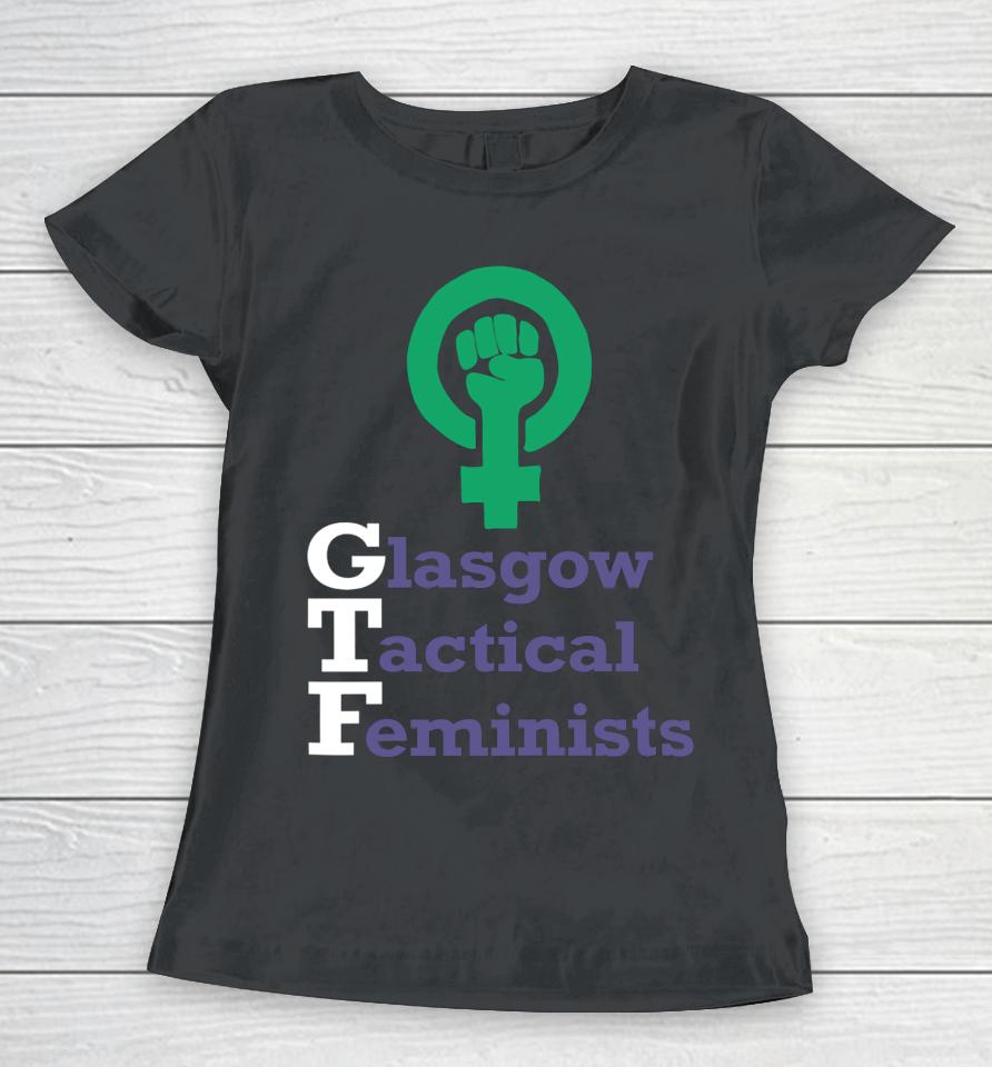 Glasgow Tactical Feminists Women T-Shirt