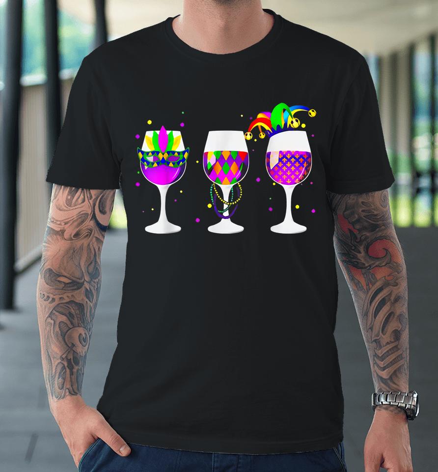 Glass Of Wine Funny Drinking Wine Mardi Gras Premium T-Shirt