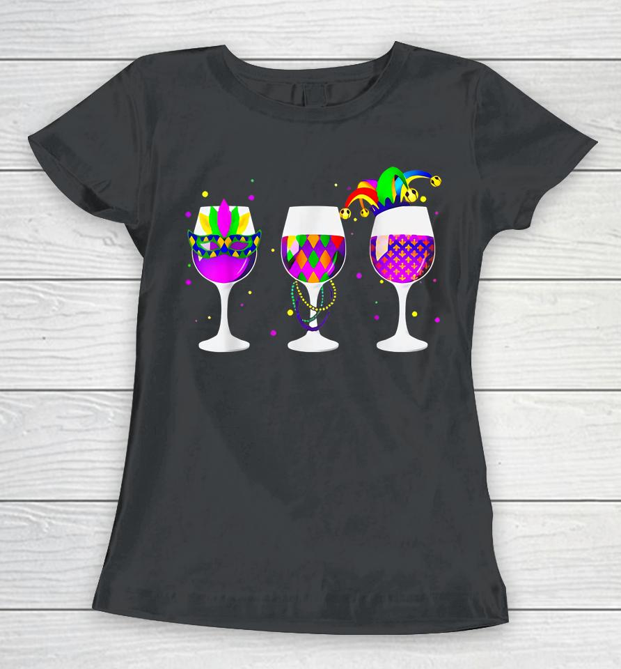 Glass Of Wine Funny Drinking Wine Mardi Gras Women T-Shirt