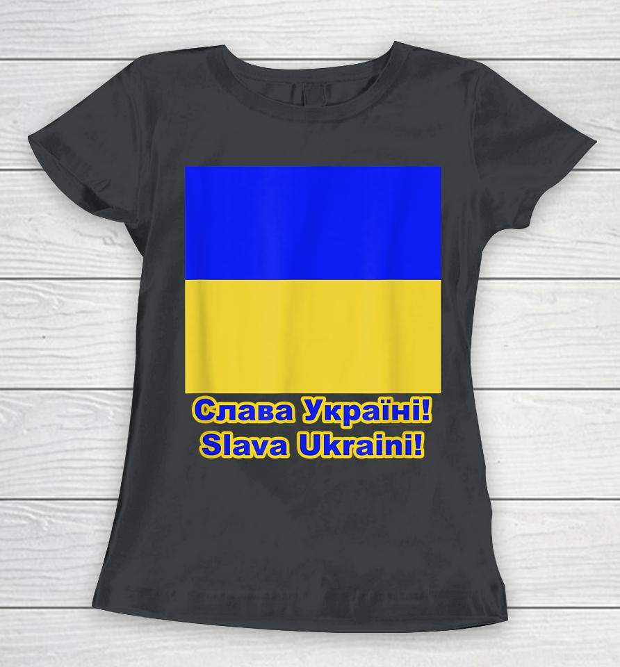 Glory To Ukraine Women T-Shirt