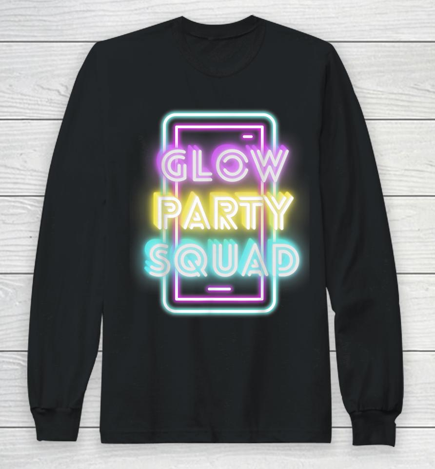 Glow Bright Party Squad Sleep Over Glow Squad Party Long Sleeve T-Shirt