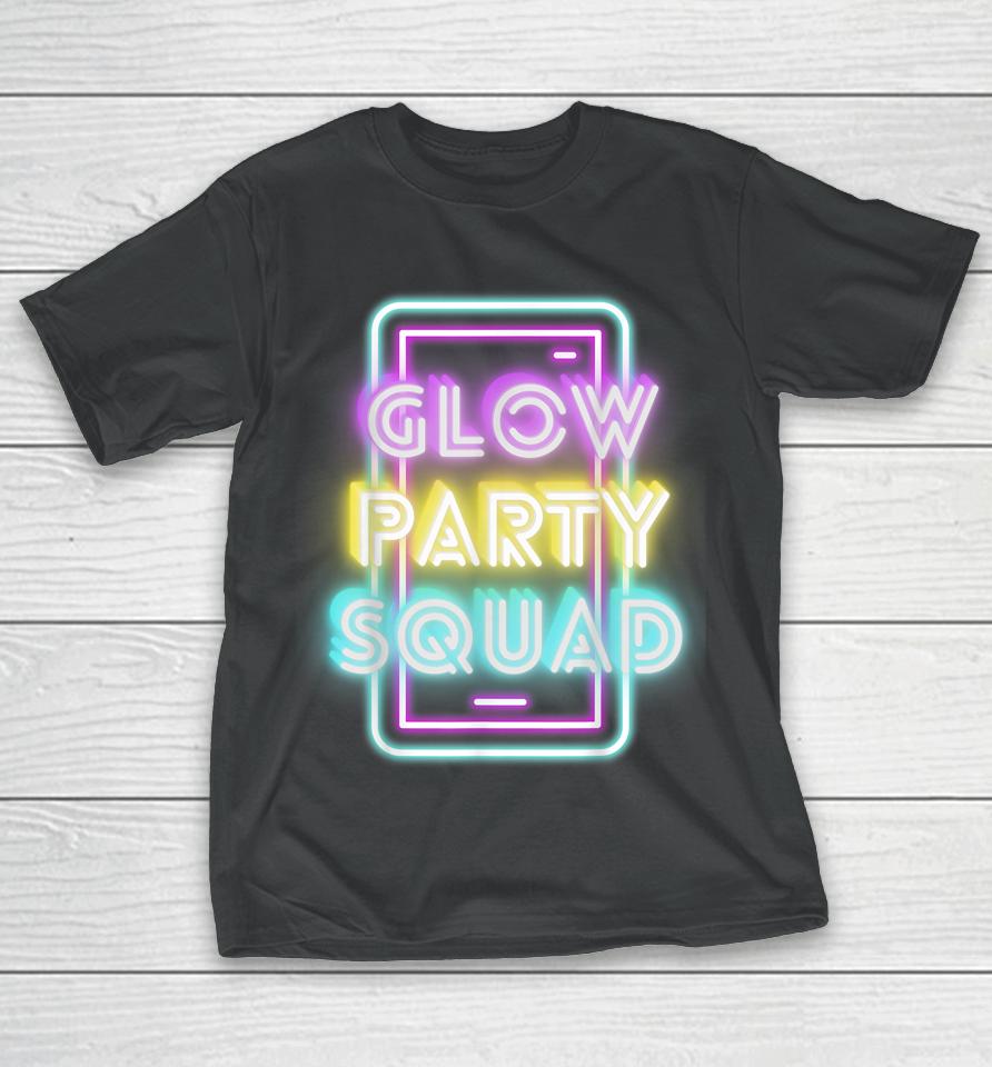 Glow Bright Party Squad Sleep Over Glow Squad Party T-Shirt
