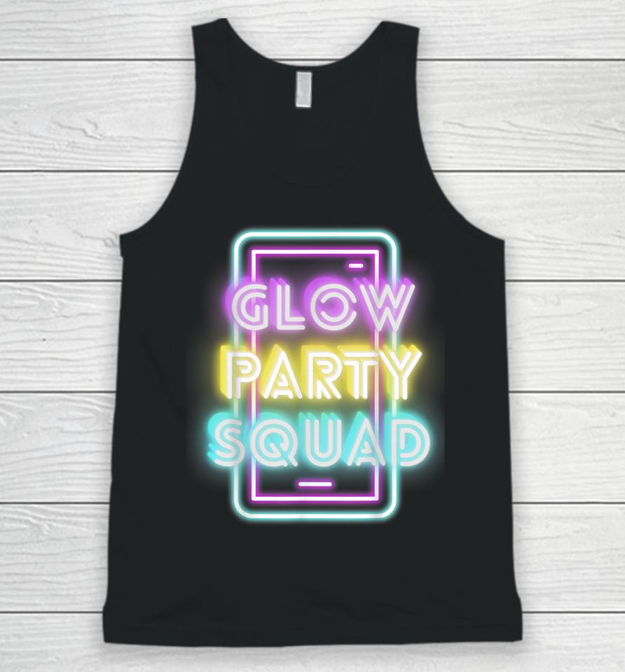 Glow Bright Party Squad Sleep Over Glow Squad Party Unisex Tank Top