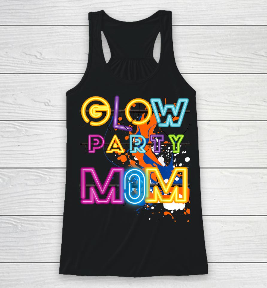 Glow Party Clothing Glow Party Mom Birthday Retro Racerback Tank