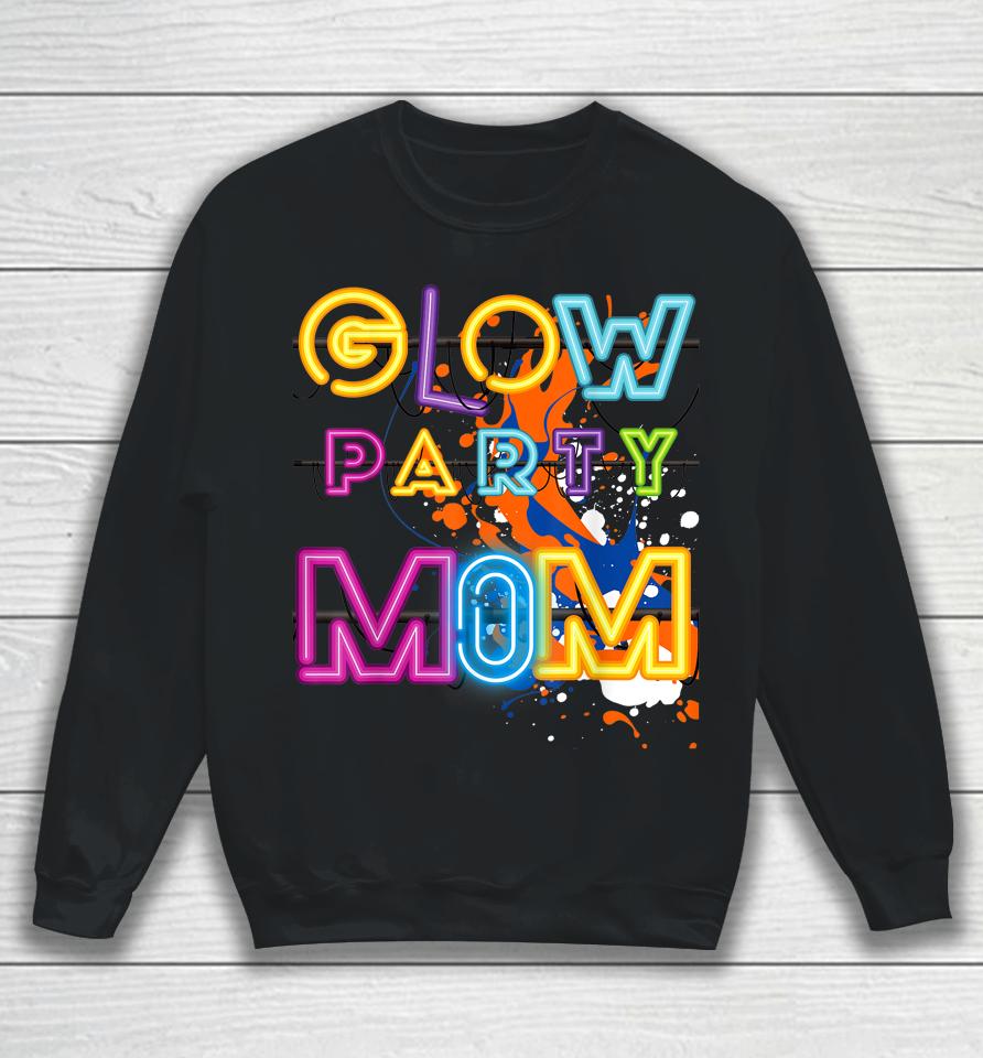 Glow Party Clothing Glow Party Mom Birthday Retro Sweatshirt