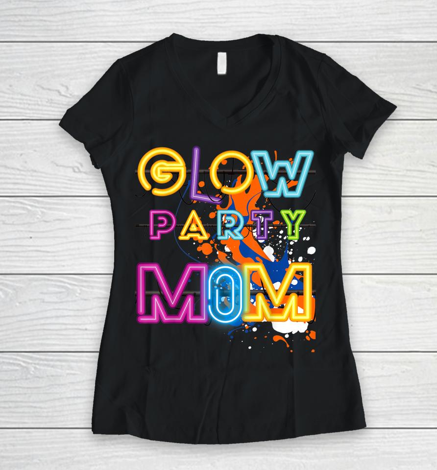 Glow Party Clothing Glow Party Mom Birthday Retro Women V-Neck T-Shirt