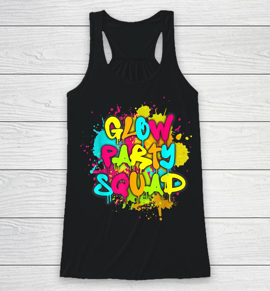 Glow Party Squad Colorful Paint Splatter Effect Party Lover Racerback Tank
