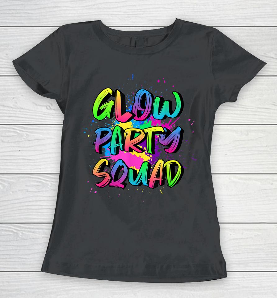 Glow Party Squad Costume 80S Glow Halloween Party Outfit Women T-Shirt