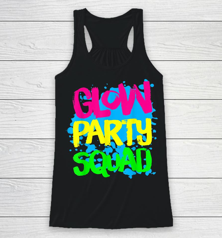 Glow Party Squad Paint Splatter Effect Glow Party Racerback Tank