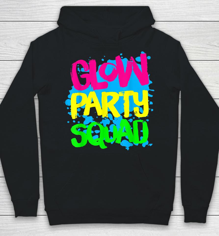 Glow Party Squad Paint Splatter Effect Glow Party Hoodie