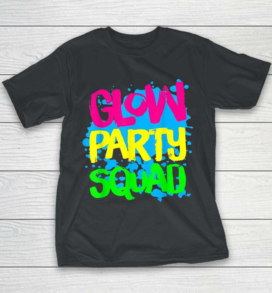 Glow Party Squad Paint Splatter Effect Glow Party Youth T-Shirt