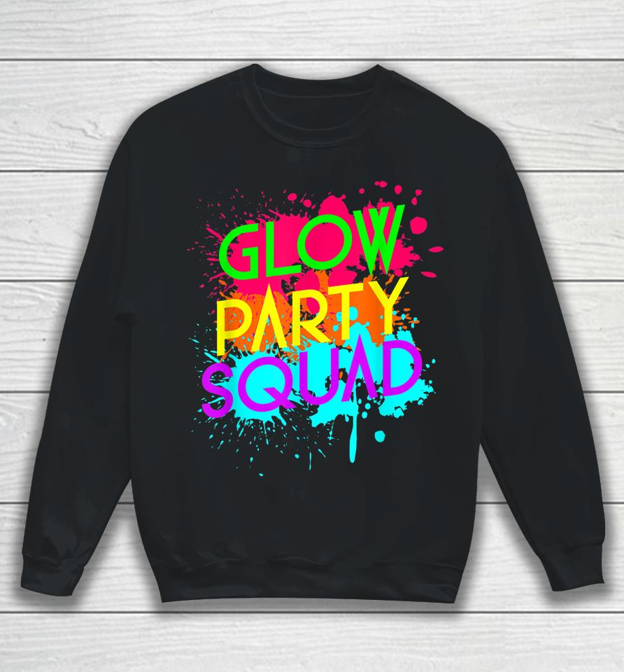 Glow Party Squad Sweatshirt