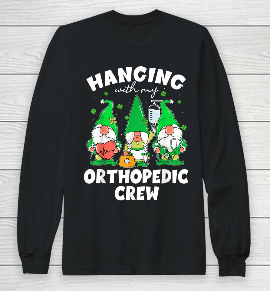 Gnome Hanging With Orthopedic Nurse St Patrick's Day Long Sleeve T-Shirt