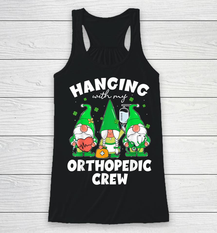 Gnome Hanging With Orthopedic Nurse St Patrick's Day Racerback Tank