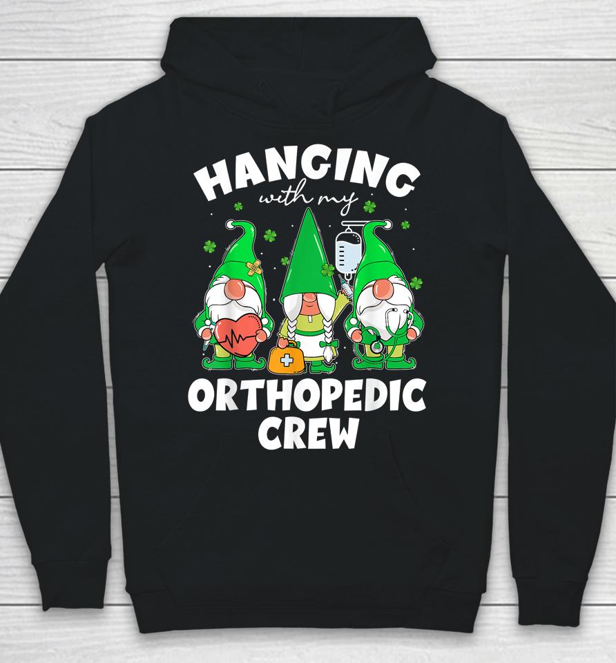 Gnome Hanging With Orthopedic Nurse St Patrick's Day Hoodie