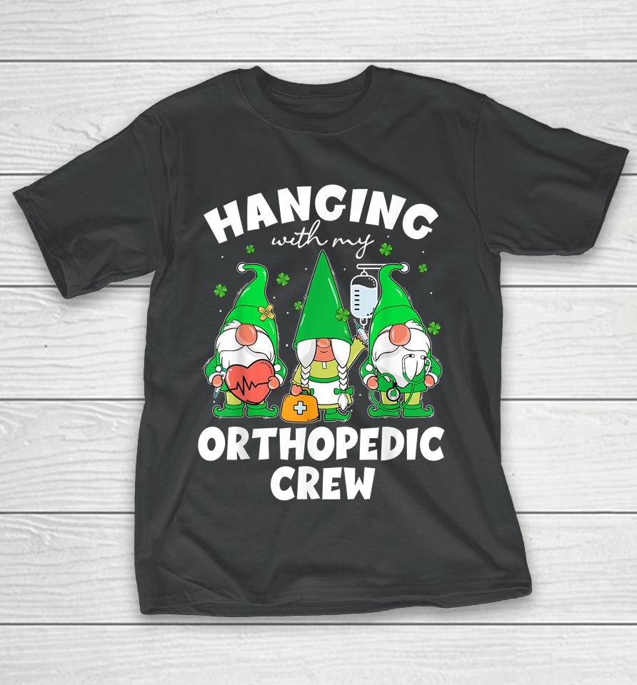 Gnome Hanging With Orthopedic Nurse St Patrick's Day T-Shirt