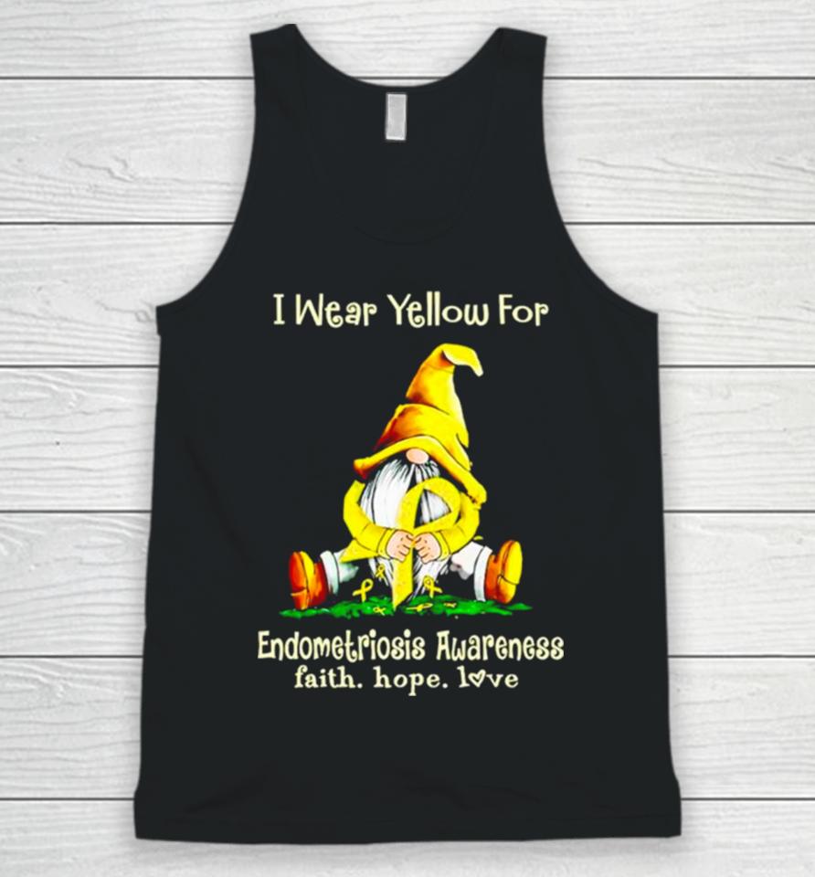 Gnome I Wear Yellow For Endometriosis Awareness Faith Hope Love Unisex Tank Top
