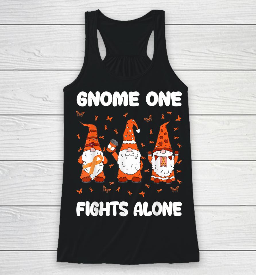 Gnome One Fights Alone Leukemia Awareness Gnome Pun Racerback Tank