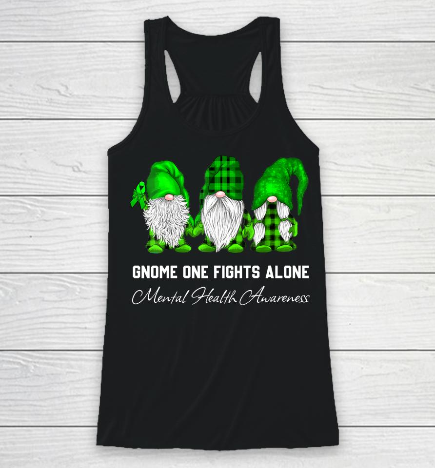 Gnome One Fights Alone Mental Health Awareness Green Ribbon Racerback Tank