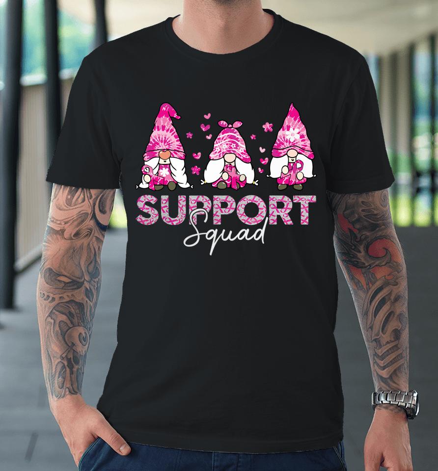 Gnome Support Squad Breast Cancer Awareness Pink Tie Dye Premium T-Shirt