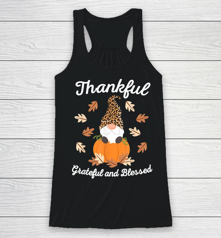 Gnome Thankful Grateful And Blessed Thanksgiving Racerback Tank