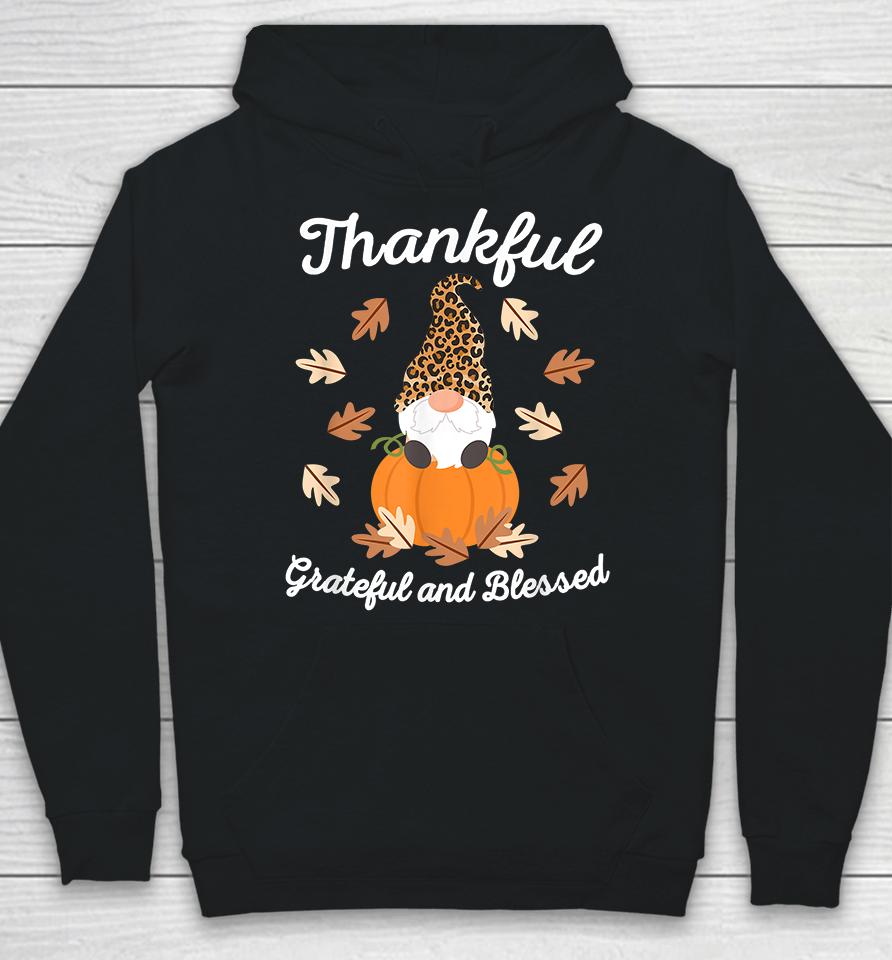 Gnome Thankful Grateful And Blessed Thanksgiving Hoodie
