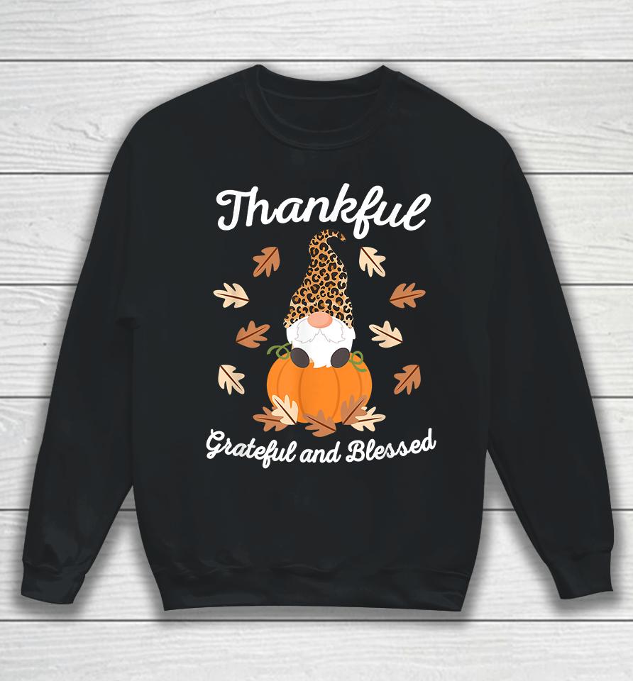 Gnome Thankful Grateful And Blessed Thanksgiving Sweatshirt