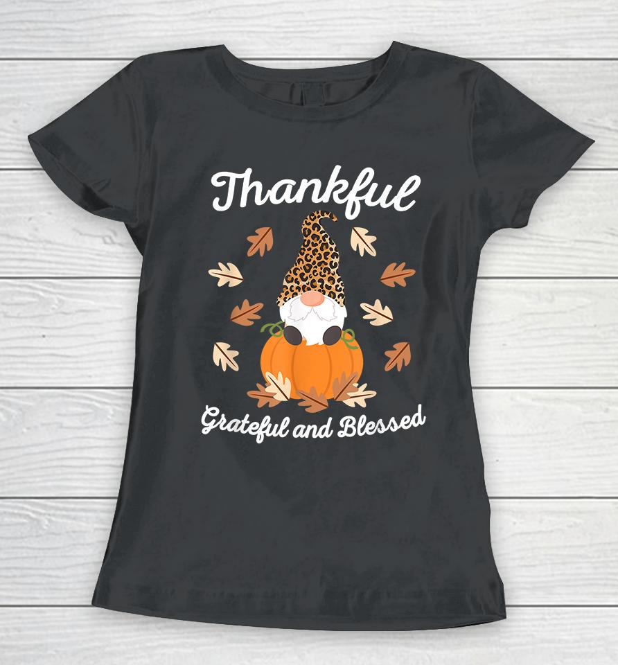 Gnome Thankful Grateful And Blessed Thanksgiving Women T-Shirt