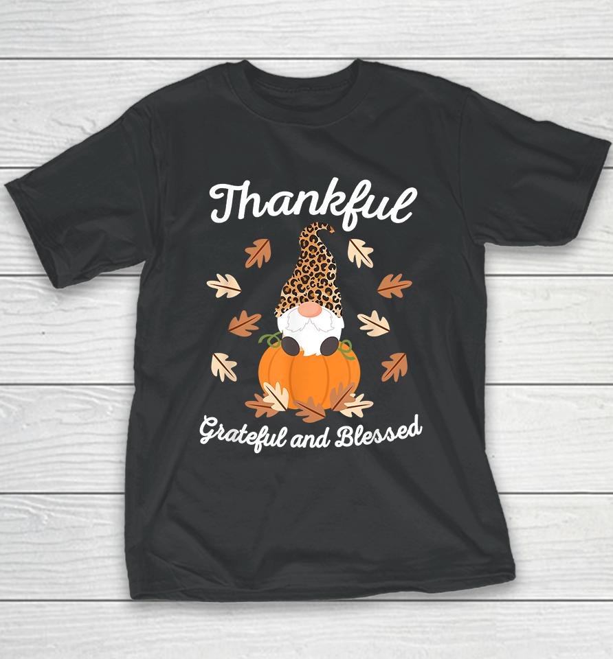 Gnome Thankful Grateful And Blessed Thanksgiving Youth T-Shirt