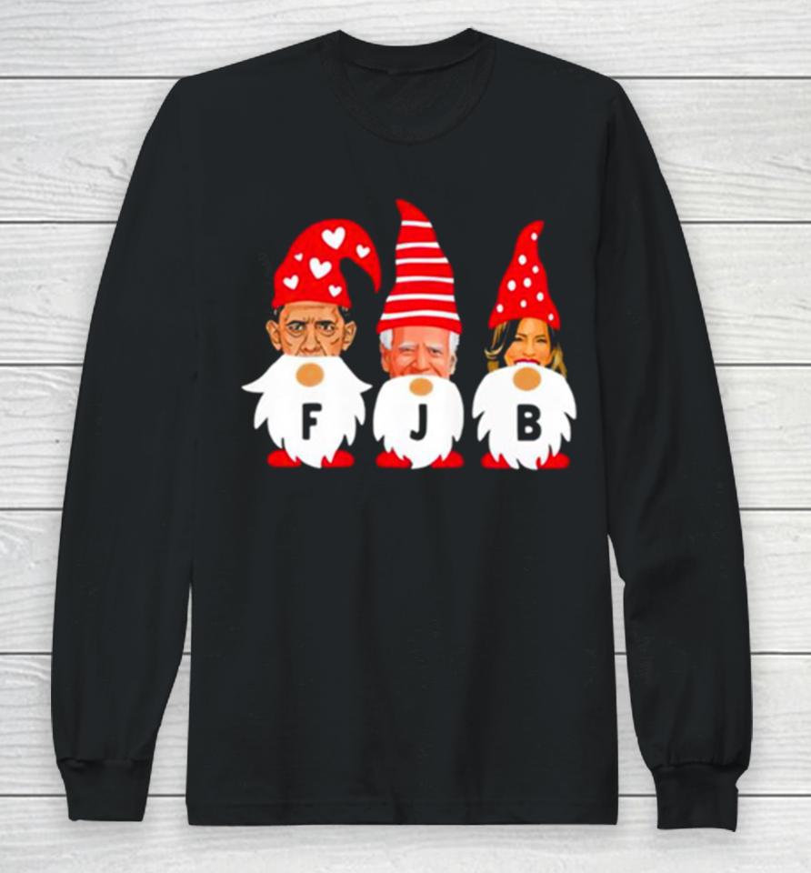 Gnomes Barack Obama Joe Biden And Kamala Harris Fjb Christmas Long Sleeve T-Shirt