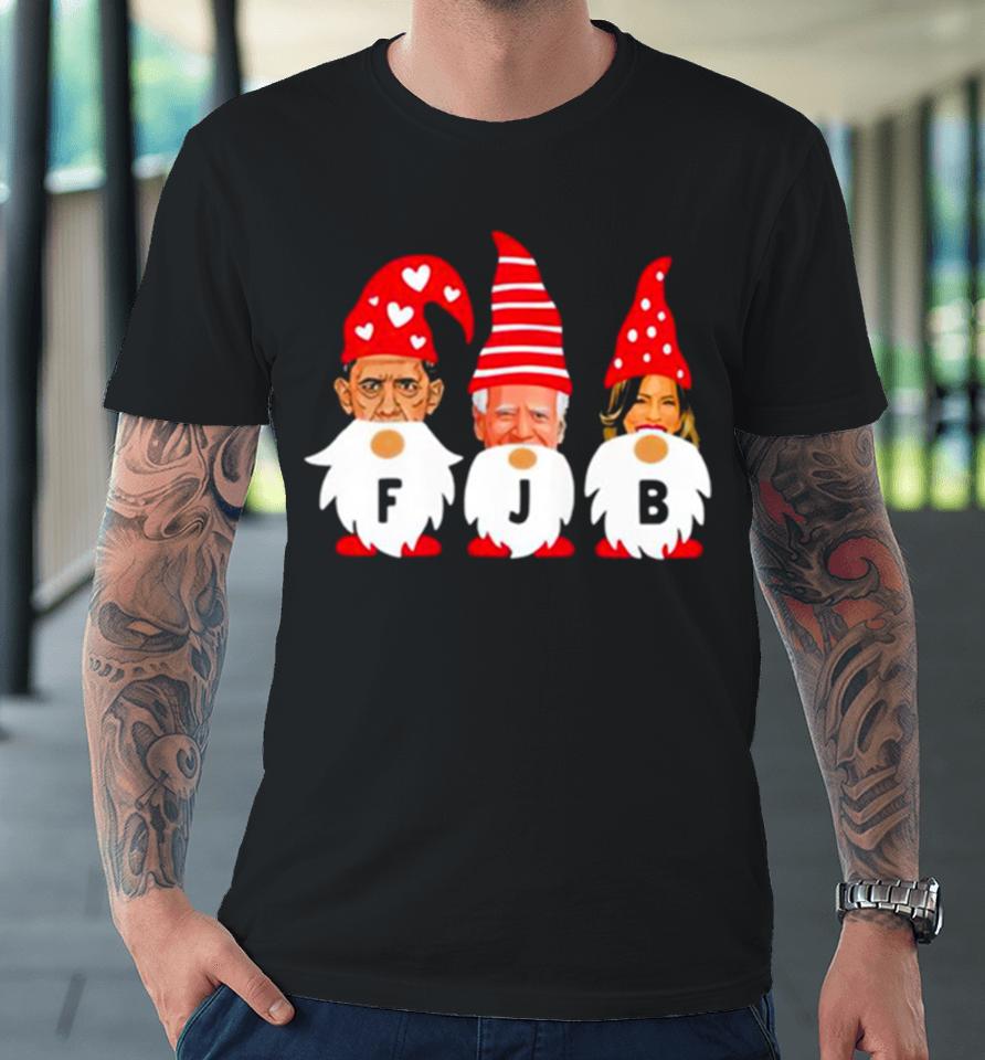 Gnomes Barack Obama Joe Biden And Kamala Harris Fjb Christmas Premium T-Shirt