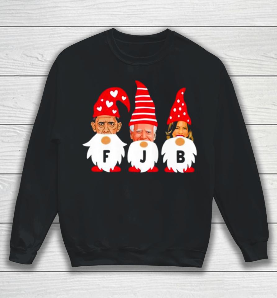 Gnomes Barack Obama Joe Biden And Kamala Harris Fjb Christmas Sweatshirt