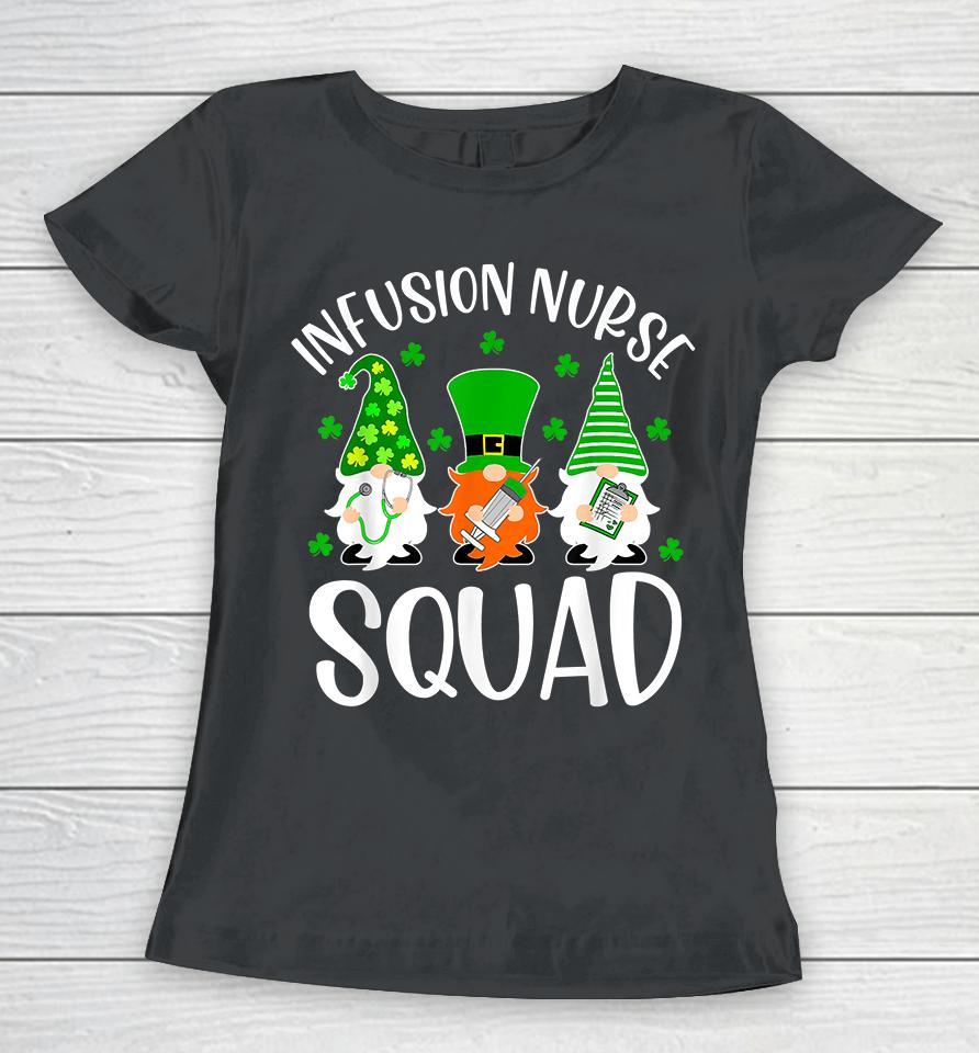 Gnomes Infusion Nurse Squad St Patrick Day Women T-Shirt