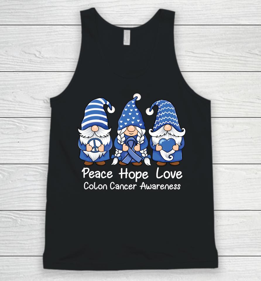 Gnomes Peace Hope Love Colon Cancer Awareness Unisex Tank Top