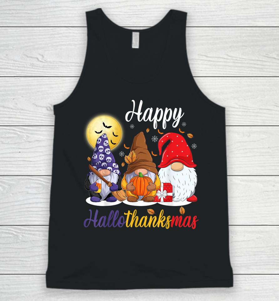 Gnomes Thanksgiving Halloween Christmas Happy Hallothanksmas Unisex Tank Top