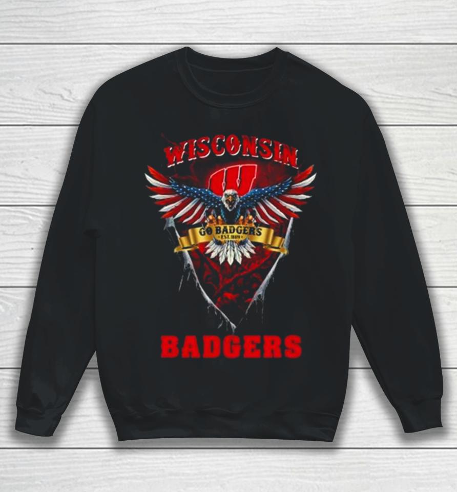 Go Badgers Wisconsin Badgers Football Us Eagle Sweatshirt