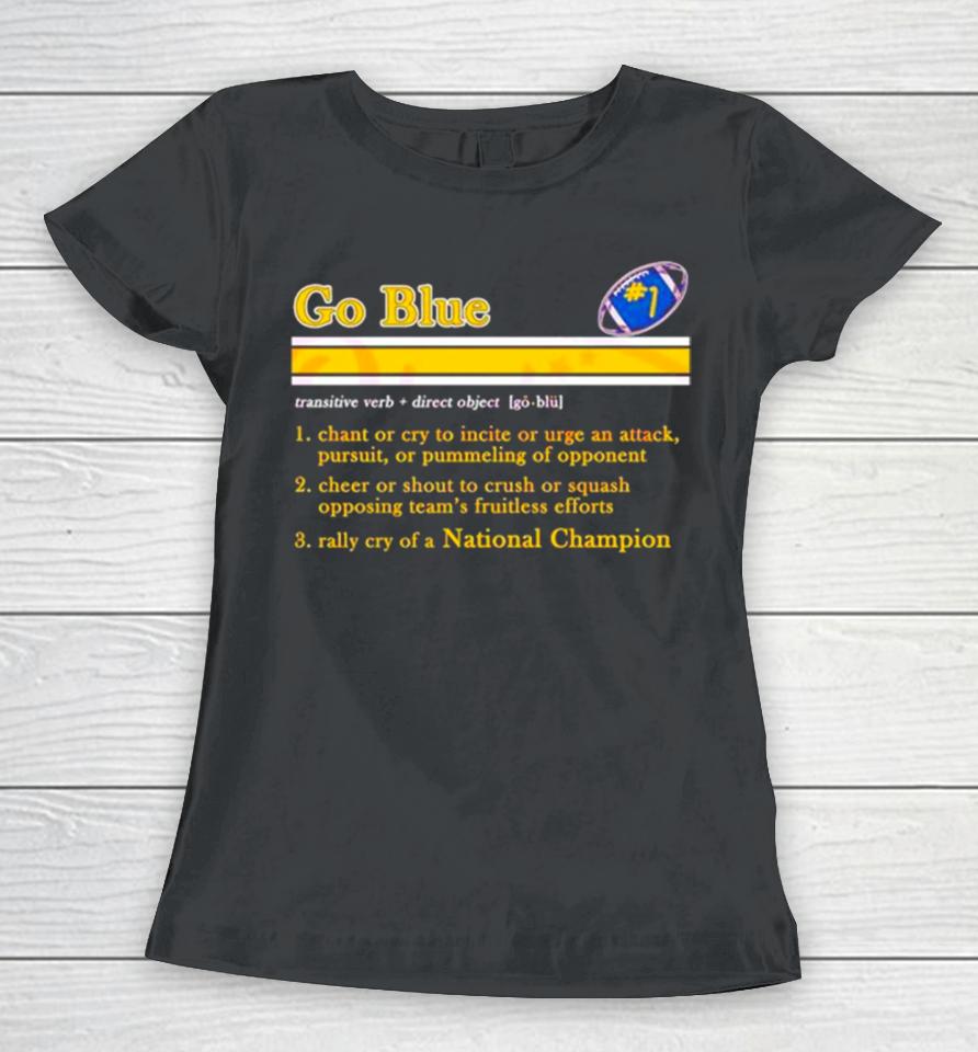 Go Blue Michigan Wolverines Definition Women T-Shirt