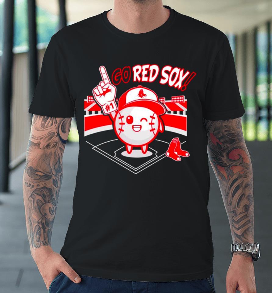 Go Boston Red Sox Baseball Mlb Premium T-Shirt