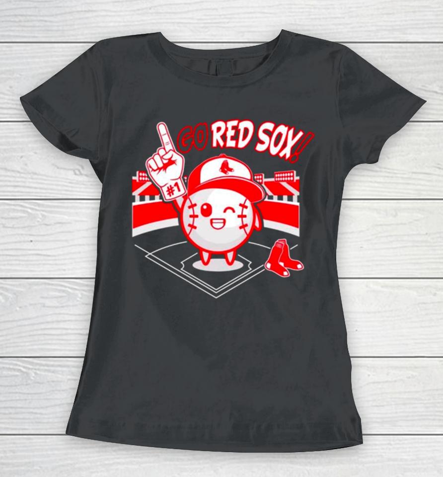 Go Boston Red Sox Baseball Mlb Women T-Shirt