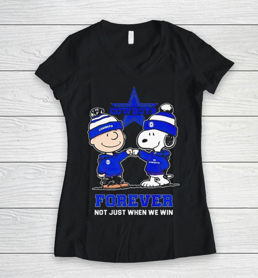 Go Cowboys Peanuts Snoopy And Charlie Brown Dallas Cowboys Forever Not Just When We Win 2024 Women V-Neck T-Shirt
