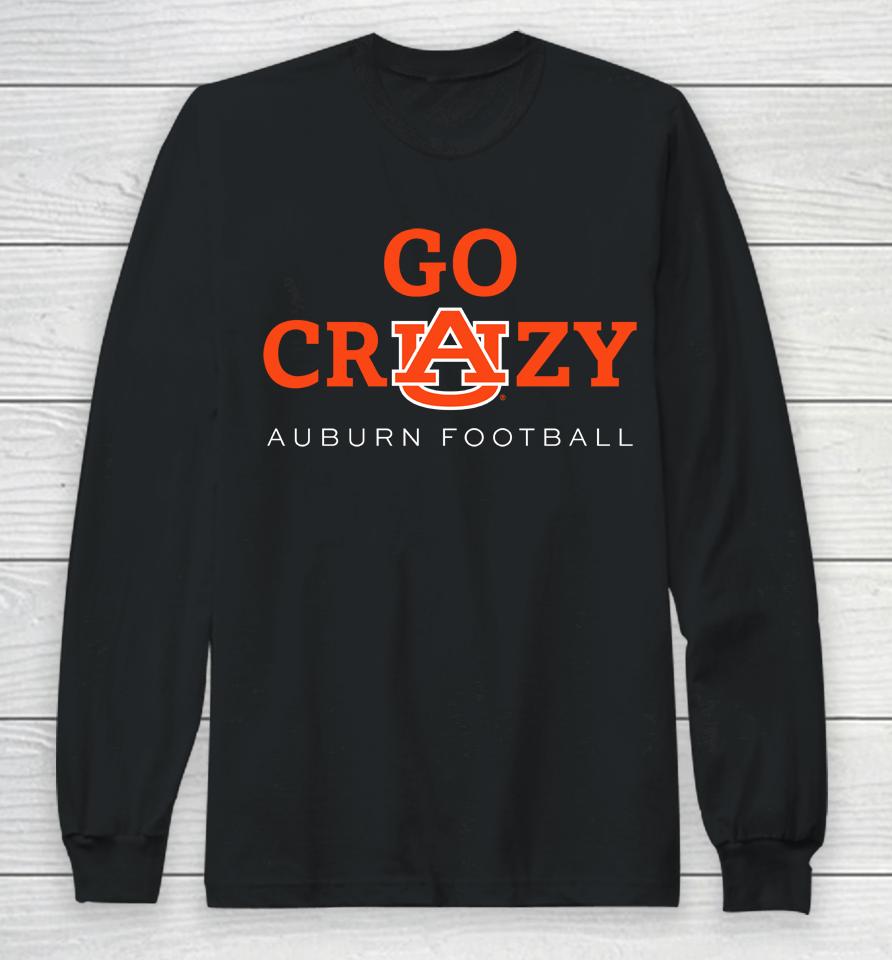 Go Crazy Auburn Football Long Sleeve T-Shirt