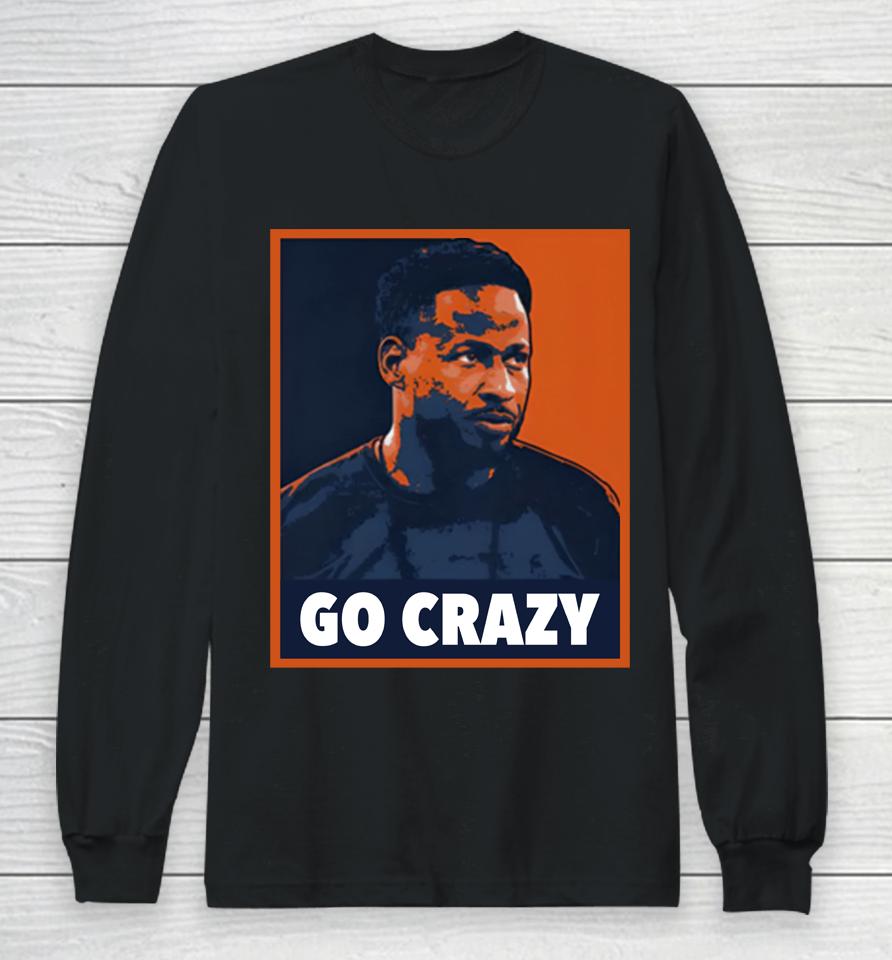 Go Crazy Cw The Barstool Sports Store Long Sleeve T-Shirt