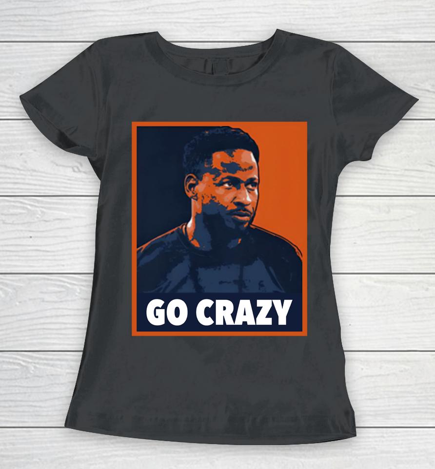 Go Crazy Cw The Barstool Sports Store Women T-Shirt