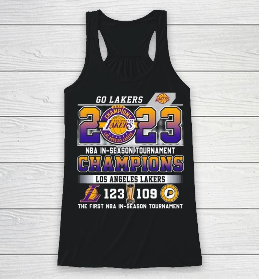 Go Lakers 2023 Nba In Season Tournament Champions Los Angeles Lakers 123 – 109 Indiana Pacers The First Nba In Season Tournament Racerback Tank