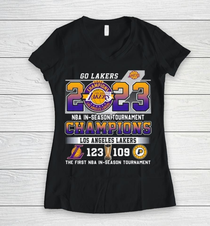 Go Lakers 2023 Nba In Season Tournament Champions Los Angeles Lakers 123 – 109 Indiana Pacers The First Nba In Season Tournament Women V-Neck T-Shirt
