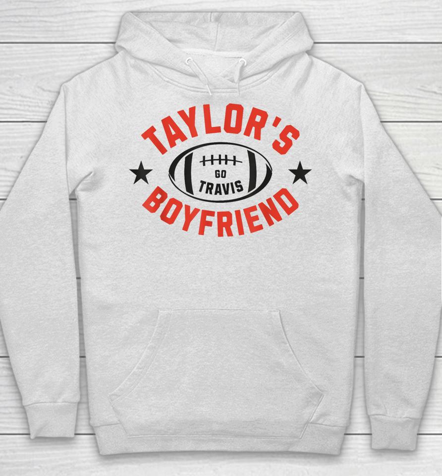 Go Taylor's Boyfriend American Football Fan Go Travis Hoodie