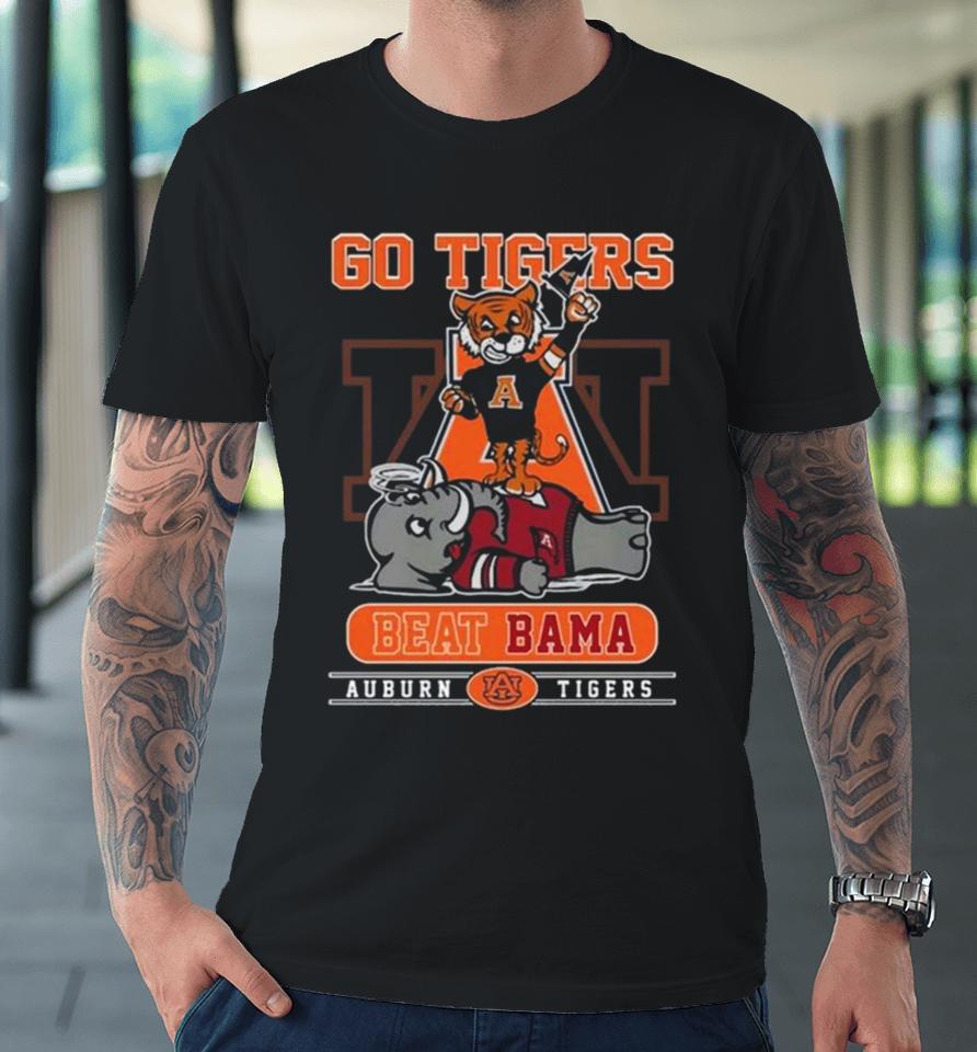 Go Tigers Beat Bama Auburn Tigers 2023 Premium T-Shirt