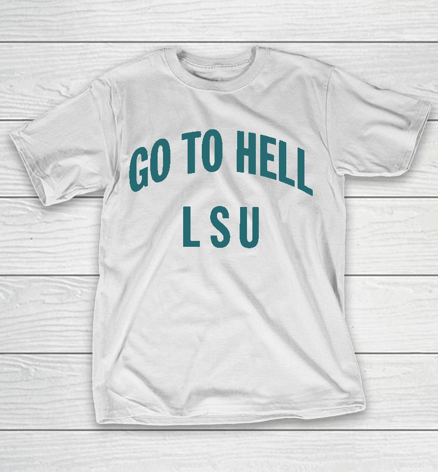 Go To Hell Lsu Tulan T-Shirt