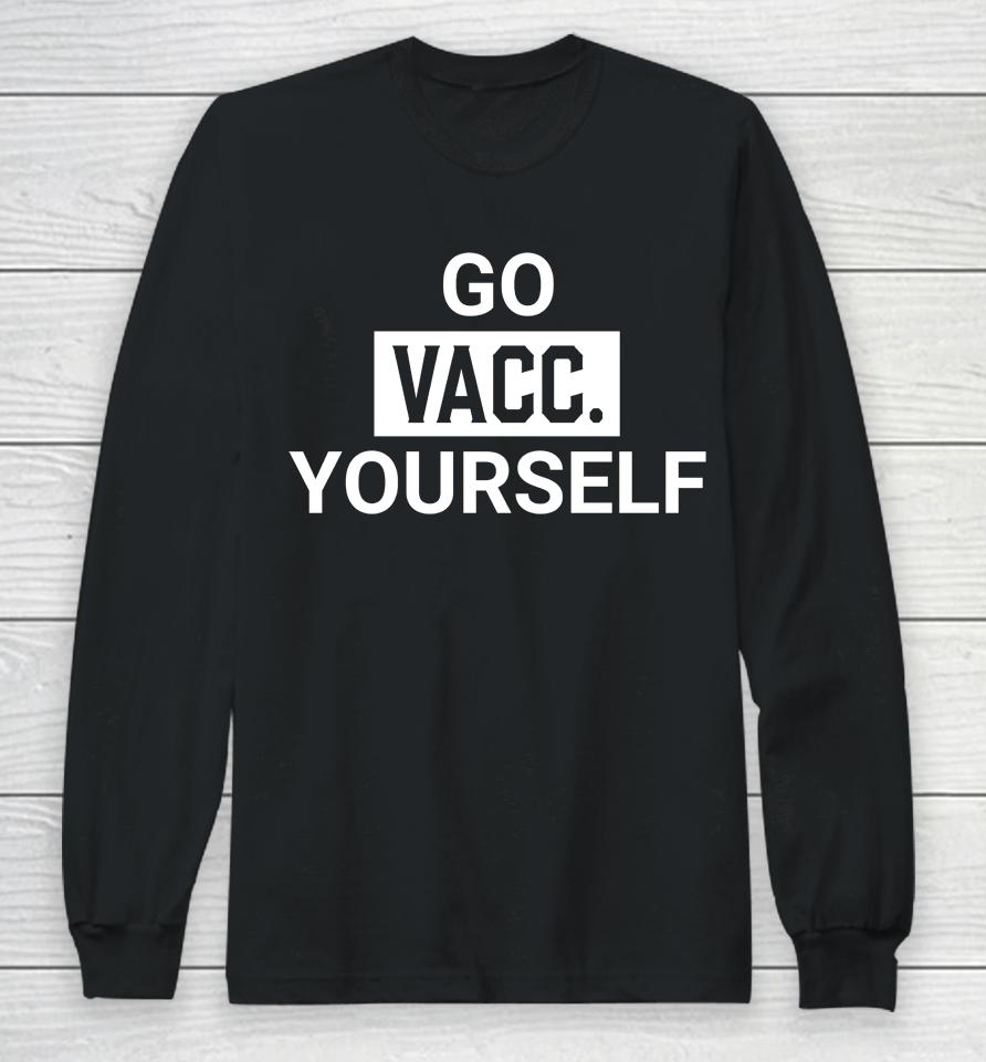 Go Vacc Yourself Long Sleeve T-Shirt