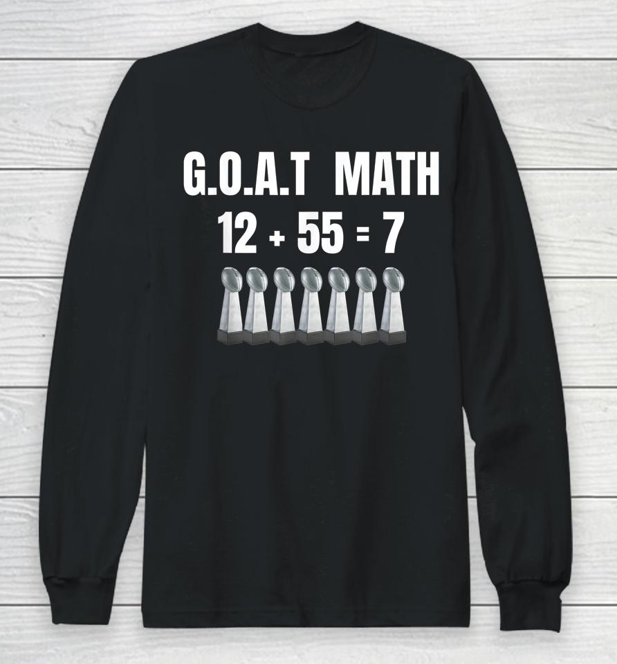 Goat Math By Brady Is Seven Rings Football Championship Fans Long Sleeve T-Shirt
